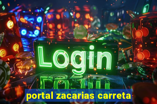 portal zacarias carreta